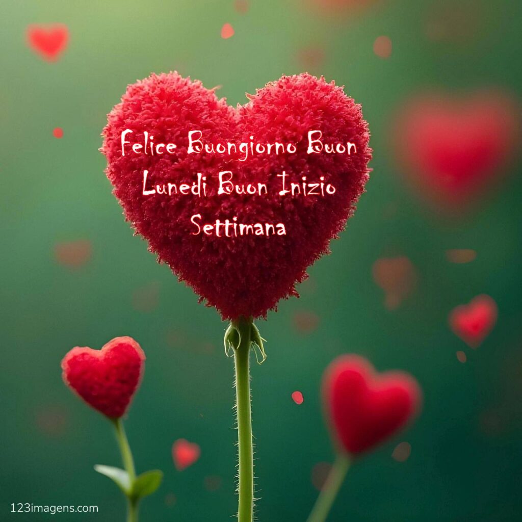 100+Felice Buongiorno Buon Lunedi Buon Inizio Settimana 2 Felice Buongiorno Buon Lunedi Buon Inizio Settimana 14 Felice Buongiorno Buon Lunedi