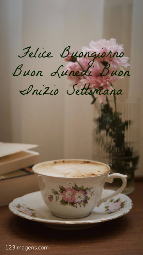 100+Felice Buongiorno Buon Lunedi Buon Inizio Settimana 13 Felice Buongiorno Buon Lunedi Buon Inizio Settimana 3 Felice Buongiorno Buon Lunedi