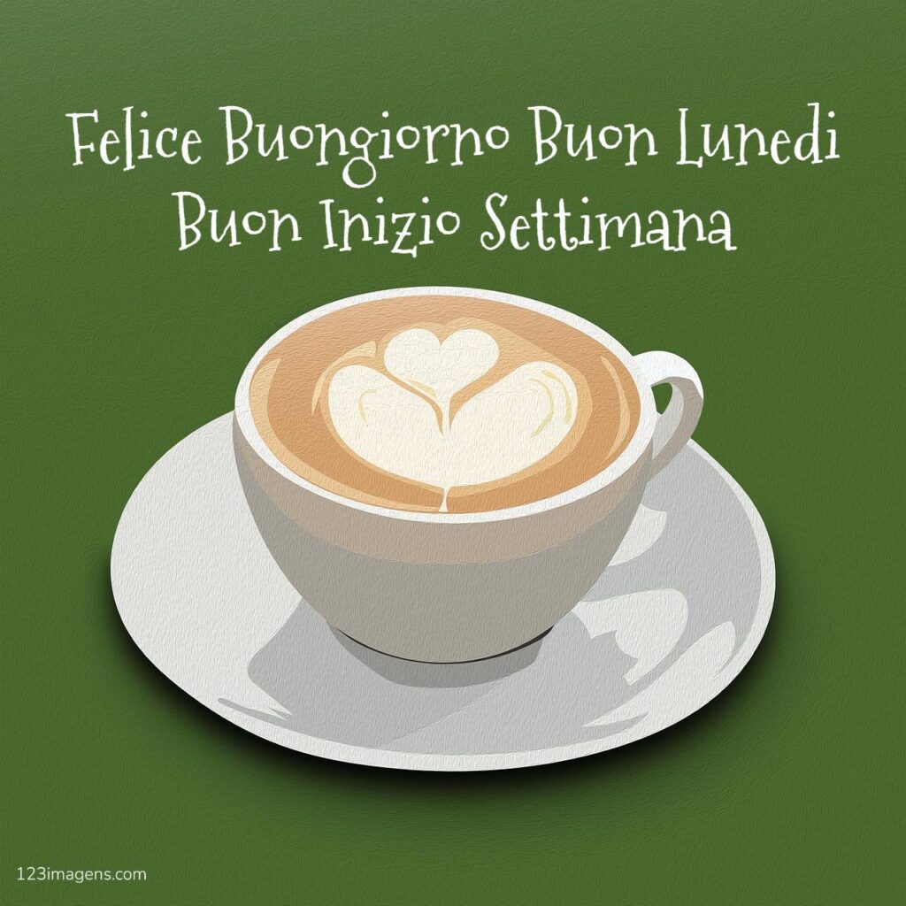 100+Felice Buongiorno Buon Lunedi Buon Inizio Settimana 10 Felice Buongiorno Buon Lunedi Buon Inizio Settimana 6 Felice Buongiorno Buon Lunedi